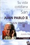 San Juan Pablo II : su vida cotidiana