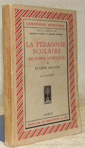 Imagen del vendedor de La Pdagogie Scolaire en Russie Sovitique. La Doctrine.Coll. "Questions Disputes" sous la direction de Charles Journet et Jacques Maritain. a la venta por Bouquinerie du Varis