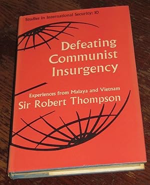 Defeating Communist Insurgency - Experiences from Malaya and Vietnam