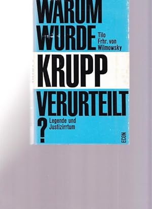 Warum wurde Krupp verurteilt ? Legende und Justizirrtum.