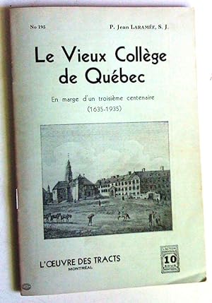 Le Vieux Collège de Québec en marge d'un troisième centenaire (1635-1935)