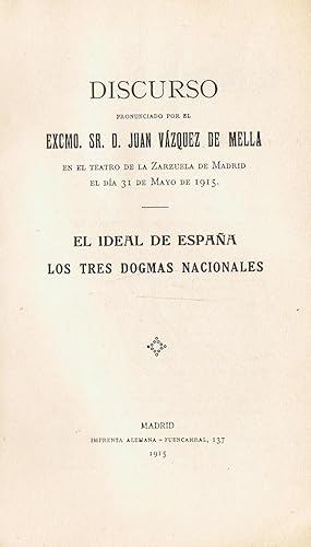 Bild des Verkufers fr Discurso. EL IDEAL DE ESPAA LOS TRES DOGMAS NACIONALES. zum Verkauf von Librera Torren de Rueda