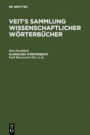 Seller image for Klinisches Wrterbuch: Die Kunstausdrcke der Medizin (Veit's Sammlung Wissenschaftlicher W Rterb Cher) : Die Kunstausdrcke der Medizin for sale by AHA-BUCH