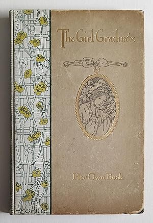 Imagen del vendedor de The Girl Graduate: Her Own Book {Plus Ephemera} a la venta por Summerhill Books