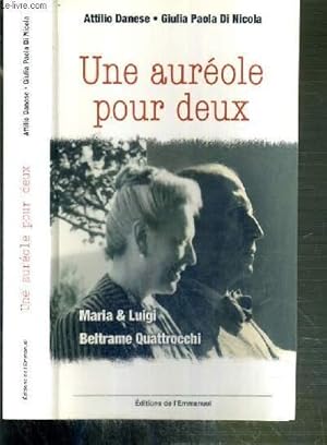 Bild des Verkufers fr UNE AUREOLE POUR DEUX - MARIA & LUIGI BELTRAME QUATTROCCHI zum Verkauf von Le-Livre