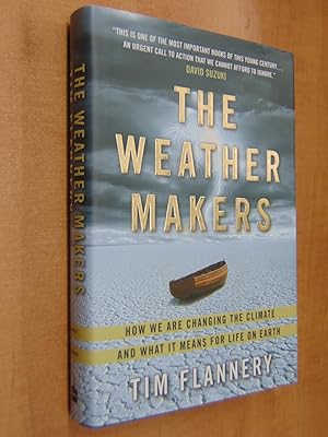 Seller image for The Weather Makers - How Man Is Changing The Climate And What It Means For Life On Earth for sale by By The Lake Books