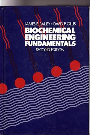 Seller image for BIOCHEMICAL ENGINEERING FUNDAMENTALS for sale by The Maine Bookhouse