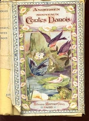 Seller image for NOUVEAUX CONTES DANOIS / le camarade de voyage - sous le saule - les aventures du chardon - la fille du roi de la vase - le schilling d'argent - le vilain petit canard - la petite sirene - la soupe a la brochette etc. for sale by Le-Livre