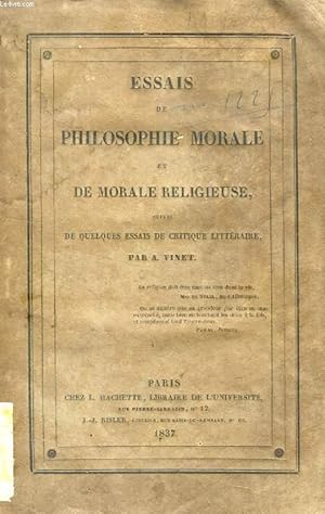 Bild des Verkufers fr ESSAIS DE PHILOSOPHIE MORALE ET DE MORALE RELIGIEUSE, Suivis de QUELQUES ESSAIS DE CRITIQUE LITTERAIRE zum Verkauf von Le-Livre