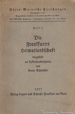 Bild des Verkufers fr Die Frankfurter Heimatlandschaft dargestellt an Exkursionsbeispielen zum Verkauf von Antiquariat Immanuel, Einzelhandel