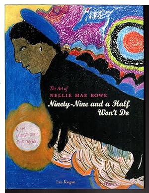 Bild des Verkufers fr THE ART OF NELLIE MAE ROWE: Ninety-Nine and a Half Won't Do zum Verkauf von Bookfever, IOBA  (Volk & Iiams)