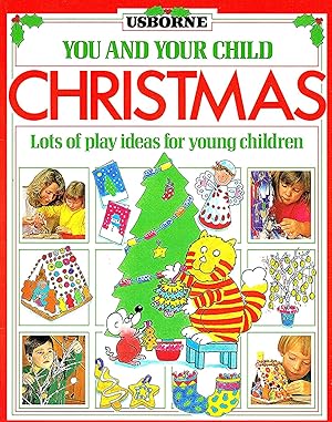 Immagine del venditore per Christmas : Lots Of Play Ideas For Young Children : Part Of You And Your Child Series : venduto da Sapphire Books