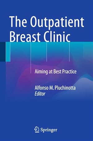 Bild des Verkufers fr The Outpatient Breast Clinic : Aiming at Best Practice zum Verkauf von AHA-BUCH GmbH