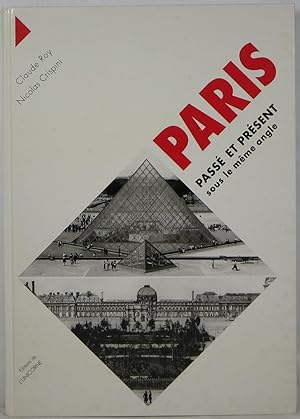 Bild des Verkufers fr Paris: Pass et Prsent sous le mme angle zum Verkauf von Newbury Books