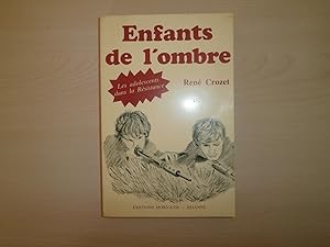 Imagen del vendedor de Enfants de lombre: [les adolescents dans la Rsistance] a la venta por Le temps retrouv