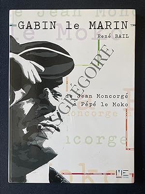 GABIN LE MARIN de Jean Moncorgé à Pépé le Moko