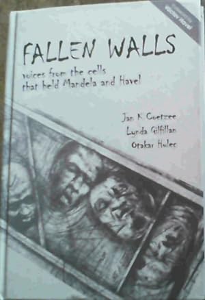 Image du vendeur pour Fallen Walls : Voices from the cells that held Mandela and Havel mis en vente par Chapter 1