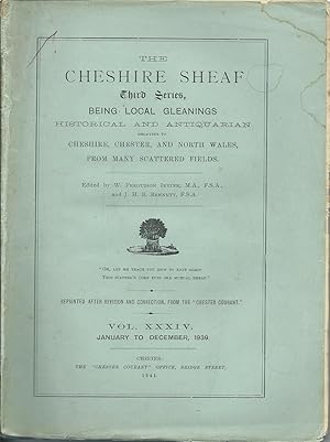 The Cheshire Sheaf Third Series Vol. XXXIV 1939
