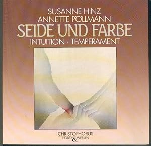 Seller image for Seide und Farbe. Intuition - Temperament. Mit zahlreichen Abbildungen. for sale by Antiquariat Hild