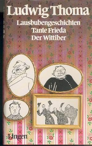 Bild des Verkufers fr Lausbubengeschichten - Tante Friede - Der Wittiber. zum Verkauf von Antiquariat Hild