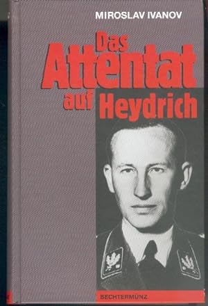 Bild des Verkufers fr Ivanov, Miroslav: Das Attentat auf Heydrich. Aus dem Tschechischen von Hugo Kaminsky. Mit 44 Abbildungen und 6 Karten. zum Verkauf von Antiquariat Hild