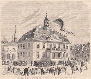 Die sächsischen Truppen vor dem Rathaus in Altona. Ansicht.