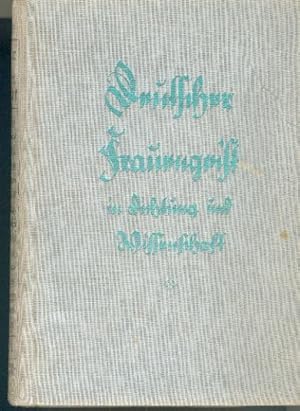 Deutscher Frauengeist in Dichtung und Wissenschaft. Eine Auswahl des Frauenschaffens der Gegenwar...