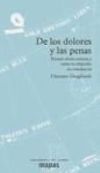 Seller image for De los dolores y las penas: ensayo abolicionista y sobre la objecin de conciencia for sale by AG Library