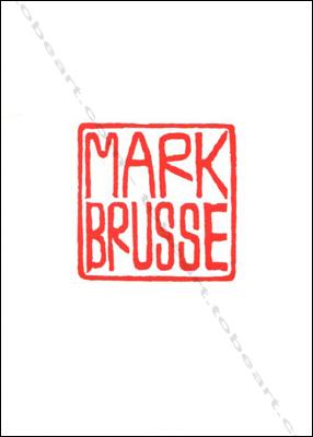 Seller image for Mark BRUSSE. for sale by Librairie-Galerie Dorbes Tobeart