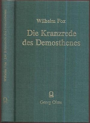 Die Kranzrede des Demosthenes. (Verkleinerter Nachdruck der Ausgabe Leipzig 1880).