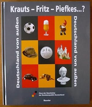 Bild des Verkufers fr Krauts-Fritz-Piefkes .? Deutschland von aussen. zum Verkauf von Antiquariat Bernhard