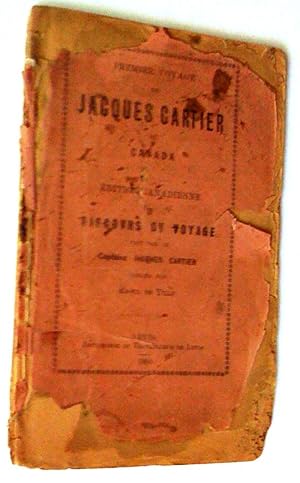 Premier voyage de Jacques Cartier au Canada. Édition canadienne du Discours du voyage fait par le...