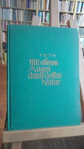 Imagen del vendedor de Mit offenen Augen durch Gottes Natur. Zweite Auflage. a la venta por Antiquariat Floeder