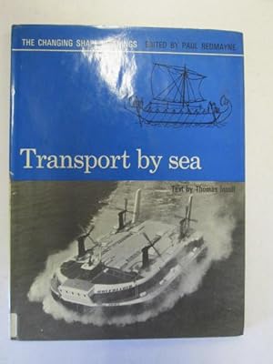 Bild des Verkufers fr The Changing Shape of Things - Transport By Sea zum Verkauf von Goldstone Rare Books