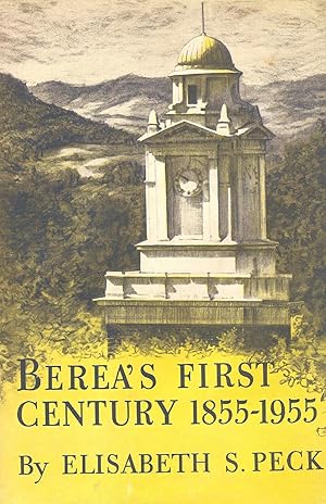 Seller image for BEREA'S FIRST CENTURY. 1855-1955. for sale by Legacy Books