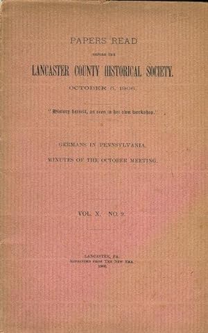 Papers Read Before The Lancaster County Historical Society, October 5, 1906; Germans In Pennsylvania