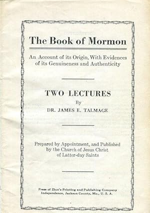 Imagen del vendedor de The Book Of Mormon, An Account of its Origin, With Evidences of its Genuineness and Authenticity. Two Lectures a la venta por Austin's Antiquarian Books