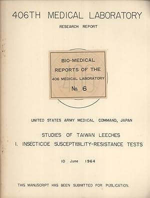 Immagine del venditore per Studies of Taiwan Leeches: 1. Insecticide Susceptibility-Resistance Tests (Bio-Medical Reports of the 406 Medical Laboratory, 6) venduto da Masalai Press