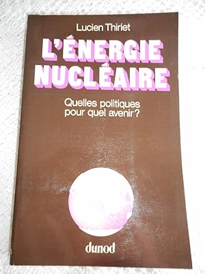 Image du vendeur pour L'energie nucleaire - Quelles politiques pour quel avenir ? mis en vente par Frederic Delbos