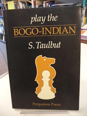 Immagine del venditore per Play the Bogo-Indian venduto da The Odd Book  (ABAC, ILAB)