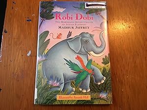Seller image for ROBI DOBI THE MARVELOUS ADVENTURES OF AN INDIAN ELEPHANT for sale by Betty Mittendorf /Tiffany Power BKSLINEN