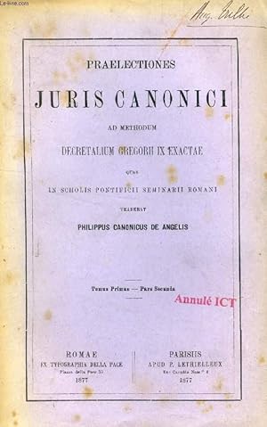 Seller image for PRAELECTIONES JURIS CANONICI AD METHODUM DECRETALIUM GREGORII IX EXACTAE, TOMUS I, PARS II for sale by Le-Livre
