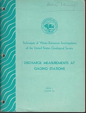 Seller image for Discharge Measurements at Gaging Stations: Book 3, Applicatons of Hydraulics (Chapter A8: Techniques of Water-Resource Investigations of the United States Geological Survey) for sale by Dorley House Books, Inc.