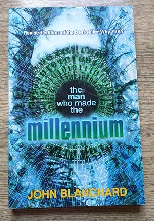 The Man Who Made the Millennium (revised Edition of "Why Y2K?")