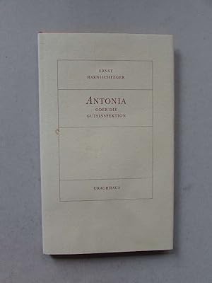 Bild des Verkäufers für Antonia oder Die Gutsinspektion - Novelle (vom Autor signiert) zum Verkauf von Bookstore-Online