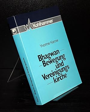 Bhagwan-Bewegung und Vereinigungskirche. Religions- und Selbstverständnis der Sannyasins und der ...