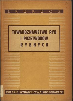 Imagen del vendedor de Towaroznawstwo ryb i przetworow rybnych. [Warenkunde fr Fisch u. Fischereibetriebe.]. a la venta por Antiquariat Bookfarm