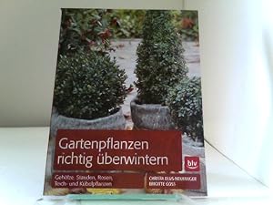 Bild des Verkufers fr Gartenpflanzen richtig berwintern: Von Gehlzen, Stauden und Rosen bis zu Teich- und Kbelpflanzen zum Verkauf von ABC Versand e.K.