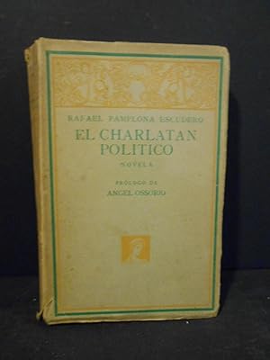 Imagen del vendedor de El Charlatn Poltico. Novela aragonesa. a la venta por Llibreria Antiquria Casals