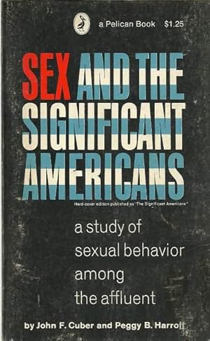 Seller image for Sex and the Significant Americans: a Study of Sexual Behavior Among the Affluent for sale by Lincbook